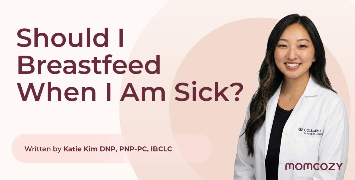 Should I Breastfeed When I Am Sick?