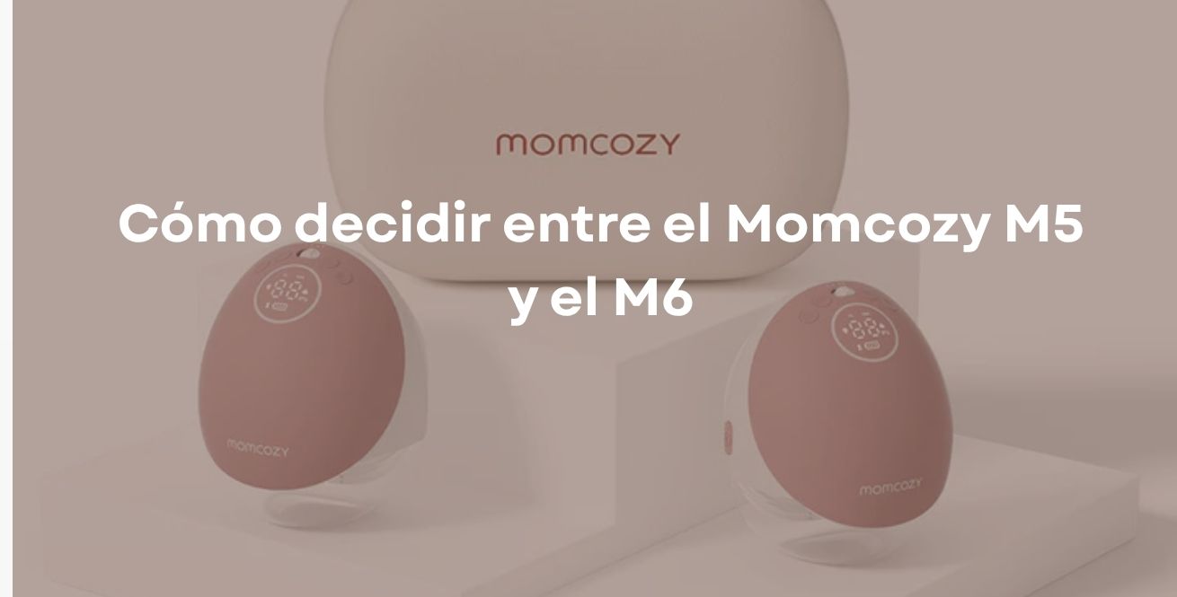Cómo decidir entre el Momcozy M5 y el M6