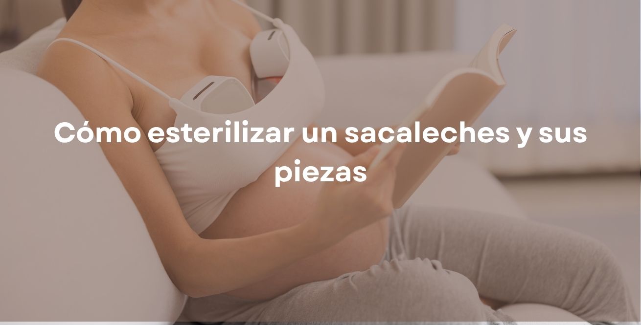 Cómo esterilizar un sacaleches y sus piezas
