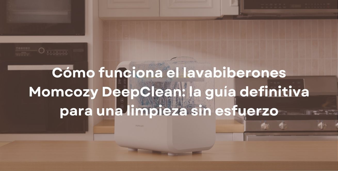 Cómo funciona el lavabiberones Momcozy DeepClean: la guía definitiva para una limpieza sin esfuerzo
