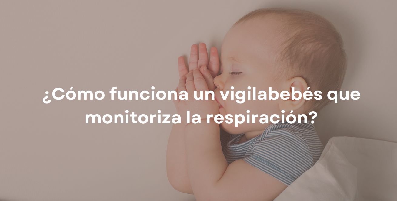 ¿Cómo funciona un vigilabebés que monitoriza la respiración?