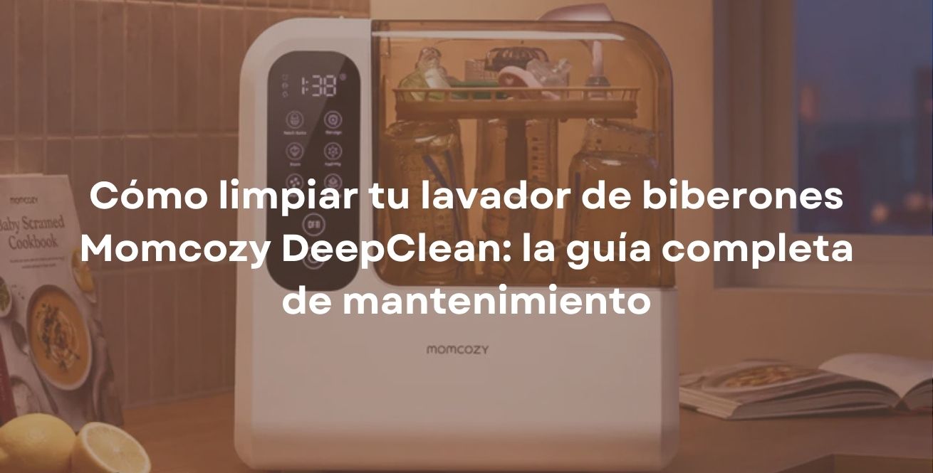 Cómo limpiar tu lavador de biberones Momcozy DeepClean: la guía completa de mantenimiento