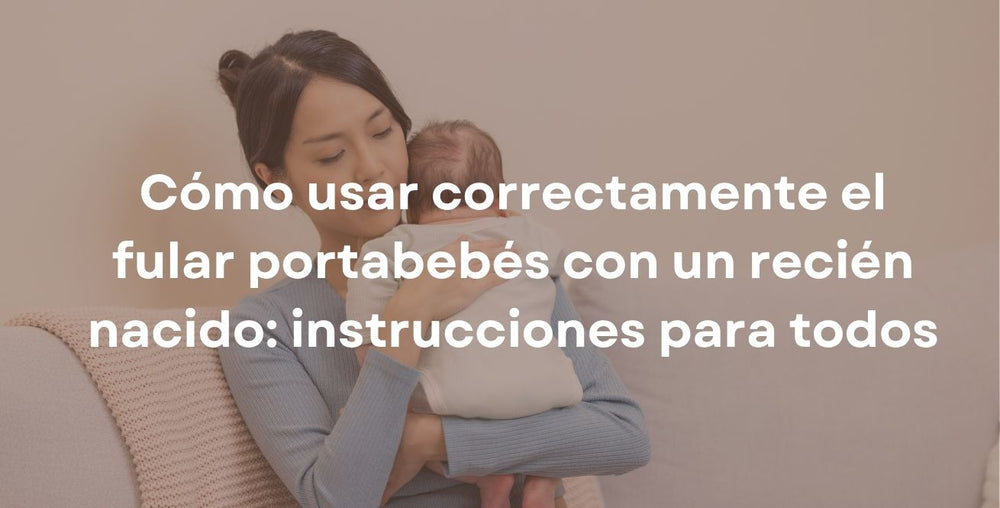 Cómo usar correctamente el fular portabebés con un recién nacido: instrucciones para todos
