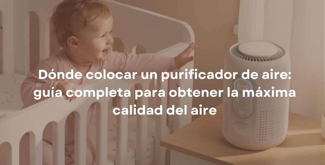 Dónde colocar un purificador de aire: guía completa para obtener la máxima calidad del aire