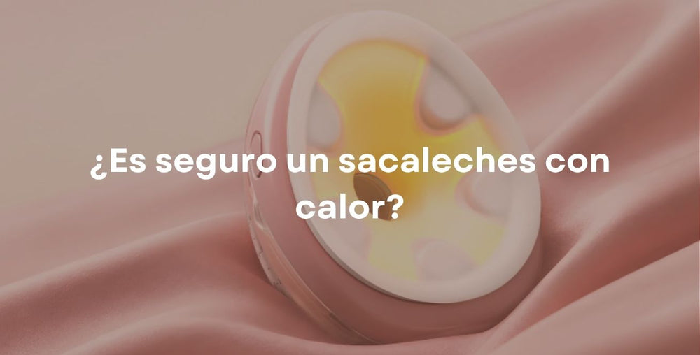 ¿Es seguro un sacaleches con calor?
