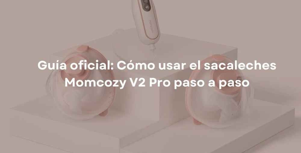 Guía oficial: Cómo usar el sacaleches Momcozy V2 Pro paso a paso