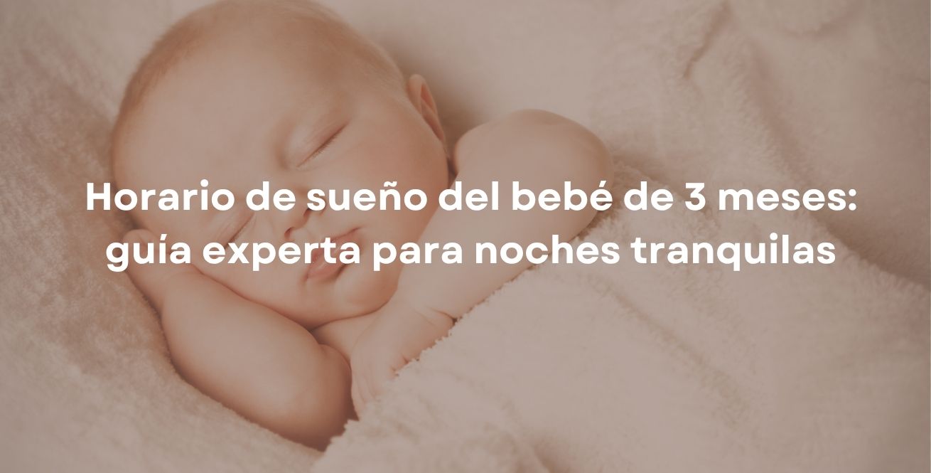 Horario de sueño del bebé de 3 meses: guía experta para noches tranquilas