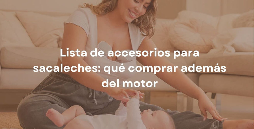 Lista de accesorios para sacaleches: qué comprar además del motor