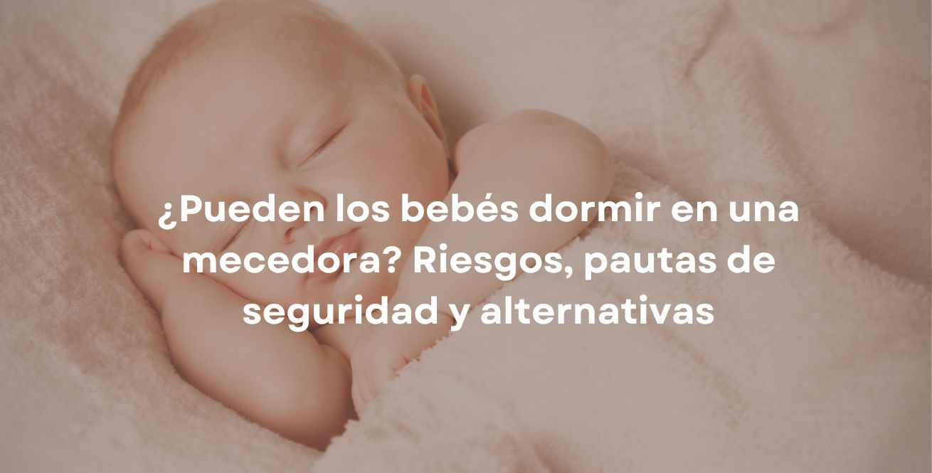 ¿Pueden los bebés dormir en una mecedora? Riesgos, pautas de seguridad y alternativas