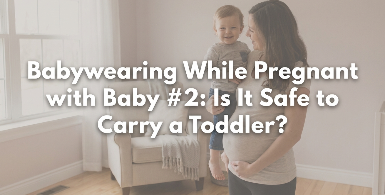 Babywearing While Pregnant with Baby #2: Is It Safe to Carry a Toddler?