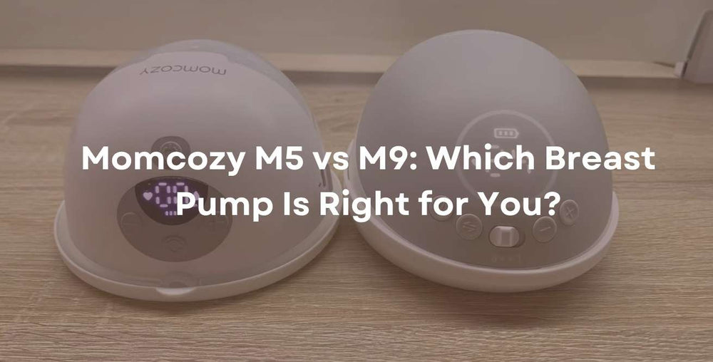 Momcozy M5 vs M9: Which Breast Pump Is Right for You?